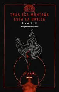 TRAS ESA MONTAÑA ESTA LA ORILLA TRAS ESA MONTAÑA ESTA LA ORILLA
