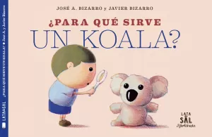 ¿PARA QUE SIRVE UN KOALA?