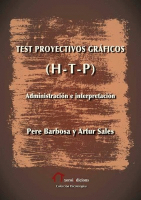 TEST PROYECTIVOS GRAFICOS ( H-T-P )