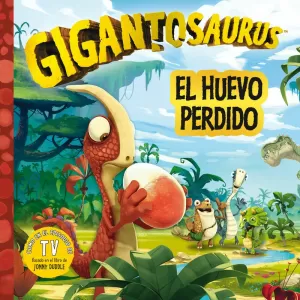 GIGANTOSAURUS EL HUEVO PERDIDO