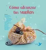 CÓMO ALCANZAR TUS SUEÑOS