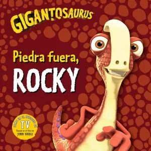GIGANTUOSAURUS PIEDRA FUERA ROCKY