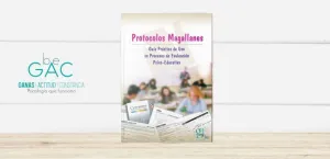 PROTOCOLOS MAGALLANES. GUÍA PRACTICA DE USO EN PROCESOS DE EVALUACIÓN PSICO-EDUC PROTOCOLOS MAGALLANES. GUÍA PRACTICA DE USO EN PROCESOS DE EVALUACIÓN PSICO-EDUC