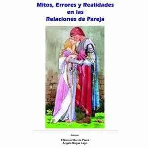 MITOS ERRORES Y REALIDADES EN LAS RELACIONES DE PAREJA