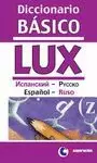 DICCIONARIO BÁSICO LUX RUSO - ESPAÑOL ESPAÑOL-RUSO