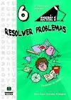 APRENDO A RESOLVER PROBLEMAS 6 APRENDO A RESOLVER PROBLEMAS 6