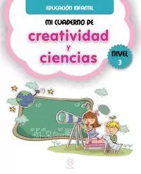 MI CUADERNO DE CREATIVIDAD Y CIENCIAS NIVEL 3