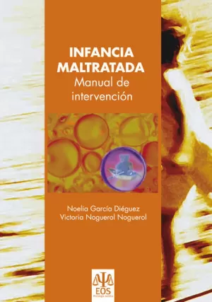 INFANCIA MALTRATADA. MANUAL DE INTERVENCION