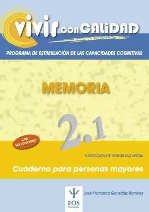 VIVIR CON CALIDAD. PROGRAMA DE ESTIMULACIÓN DE LAS CAPACIDADES COGNITIVAS. MEMOR