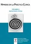 HIPNOSIS EN LA PRACTICA CLINICA VOL. II. APLICACIONES CLINICAS