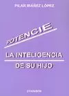 POTENCIE LA INTELIGENCIA DE SU HIJO POTENCIE LA INTELIGENCIA DE SU HIJO