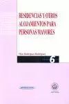 RESIDENCIAS Y OTROS ALOJAMIENTOS PARA PERSONAS MAYORES