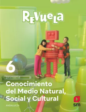 CONOCIMIENTO DEL MEDIO NATURAL, SOCIAL Y CULTURAL. 6 PRIMARIA. REVUELA. ANDALUCÍ