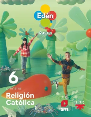 RELIGIÓN CATÓLICA. 6 PRIMARIA. EDÉN. REVUELA RELIGIÓN CATÓLICA. 6 PRIMARIA. EDÉN. REVUELA