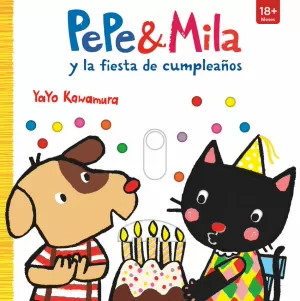 PEPE Y MILA Y LA FIESTA DE CUMPLEAÑOS PEPE Y MILA Y LA FIESTA DE CUMPLEAÑOS