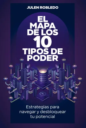 EL MAPA DE LOS 10 TIPOS DE PODER