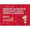 MEJORAR LA LECTURA, DISCRIMINAR LETRAS, SÍLABAS Y PALABRAS, NIVEL 8 A 10 AÑOS