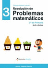 RESOLUCIÓN DE PROBLEMAS MATEMÁTICOS 3 3º EP DE 8 A 9 AÑOS