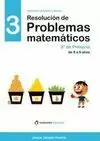 RESOLUCIÓN DE PROBLEMAS MATEMÁTICOS 3 3º EP DE 8 A 9 AÑOS