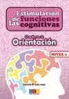 ESTIMULACIÓN DE LAS FUNCIONES COGNITIVAS, NIVEL 1 CUADERNO 8 ORIENTACION