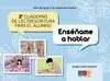 ENSEÑAME A HABLAR 2º CUADERNO DE LECTOESCRITURA