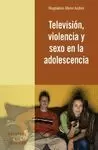 TELEVISION, VIOLENCIA Y SEXO EN LA ADOLESCENCIA