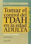 TOMAR EL CONTROL DEL TDAH EN LA EDAD ADULTA