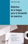 DIDÁCTICA DE LA LENGUA PARA LA FORMACIÓN DE MAESTROS