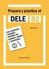 PREPARA Y PRACTICA EL DELE B2