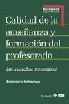 CALIDAD DE LA ENSEÑANZA Y FORMACIÓN DEL PROFESORADO