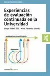 EXPERIENCIAS DE EVALUACIÓN CONTINUADA EN LA UNIVERSIDAD