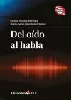 DEL OÍDO AL HABLA