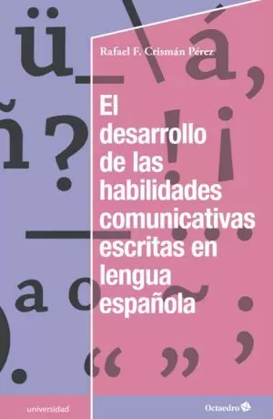 EL DESARROLLO DE LAS HABILIDADES COMUNICATIVAS ESCRITAS EN LENGUA ESPAÑOLA