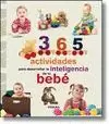 365 ACTIVIDADES PARA DESARROLLAR LA INTELIGENCIA DE TU BEBE 365 ACTIVIDADES PARA DESARROLLAR LA INTELIGENCIA DE TU BEBE