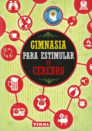 GIMNASIA PARA ESTIMULAR TU CEREBRO GIMNASIA PARA ESTIMULAR TU CEREBRO