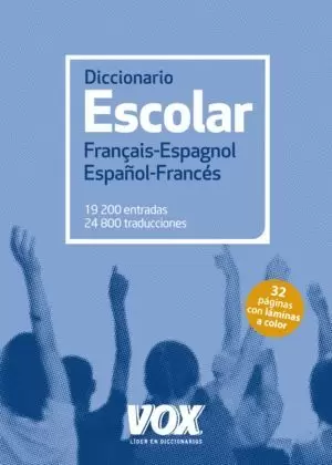 DICCIONARIO ESCOLAR FRANÇAIS-ESPAGNOL / ESPAÑOL-FRANCÉS