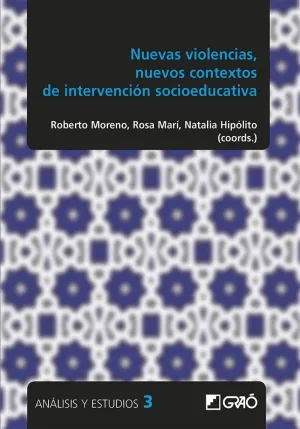 NUEVAS VIOLENCIAS, NUEVOS CONTEXTOS DE INTERVENCIÓN SOCIOEDUCATIVA NUEVAS VIOLENCIAS, NUEVOS CONTEXTOS DE INTERVENCIÓN SOCIOEDUCATIVA