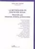 LA METODOLOGÍA EN EDUCACIÓN SOCIAL. RECORRIDO POR DIFERENTES ÁMBITOS PROFESIONAL