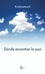 DÓNDE ENCONTRAR LA PAZ