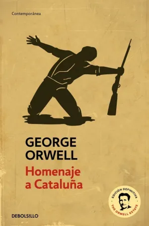 HOMENAJE A CATALUÑA (EDICIÓN DEFINITIVA AVALADA POR THE ORWELL ESTATE) HOMENAJE A CATALUÑA (EDICIÓN DEFINITIVA AVALADA POR THE ORWELL ESTATE)