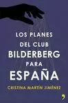 LOS PLANES DEL CLUB BILDERBERG PARA ESPAÑA