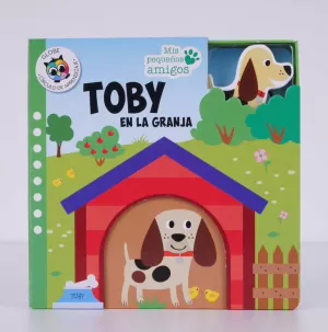 TOBY EN LA GRANJA.(MIS PEQUEÑOS AMIGOS)