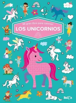 UNICORNIOS MI GRAN LIBRO PARA COLOREAR