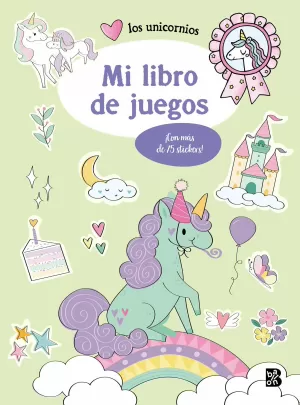 MI LIBRO DE JUEGOS STICKERS UNICORNIOS MI LIBRO DE JUEGOS STICKERS UNICORNIOS