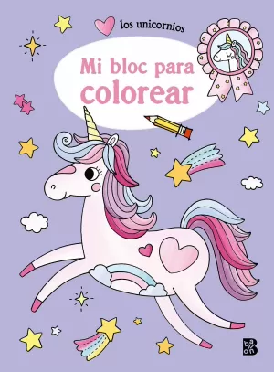 MI BLOC PARA COLOREAR UNICORNIOS MI BLOC PARA COLOREAR UNICORNIOS