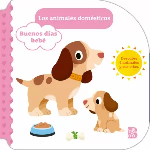 BUENOS DIAS BEBE ANIMALES DOMESTICOS BUENOS DIAS BEBE ANIMALES DOMESTICOS