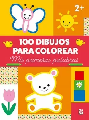 100 DIBUJOS PARA COLOREAR-MIS PRIMERAS PALABRAS 100 DIBUJOS PARA COLOREAR-MIS PRIMERAS PALABRAS
