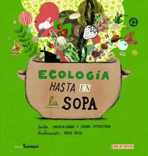 ECOLOGIA HASTA EN LA SOPA.IAMIQU ECOLOGIA HASTA EN LA SOPA.IAMIQU