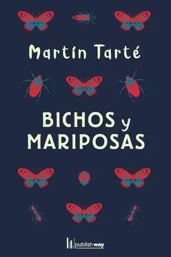 BICHOS Y MARIPOSAS BICHOS Y MARIPOSAS