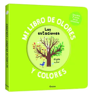 MI LIBRO DE OLORES Y COLORES. LAS ESTACIONES MI LIBRO DE OLORES Y COLORES. LAS ESTACIONES